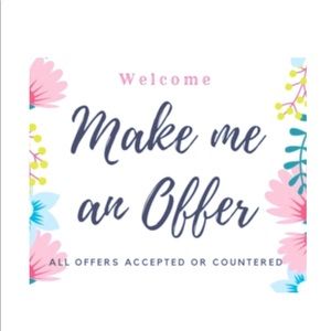 Welcome!!! Make me an Offer!!